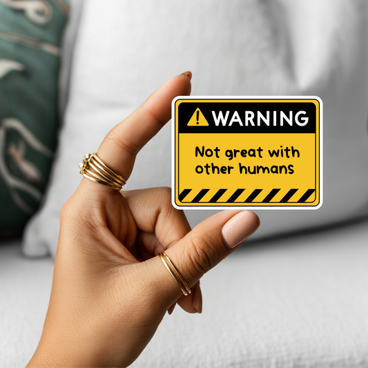 Funny Warning Sign Vinyl Sticker